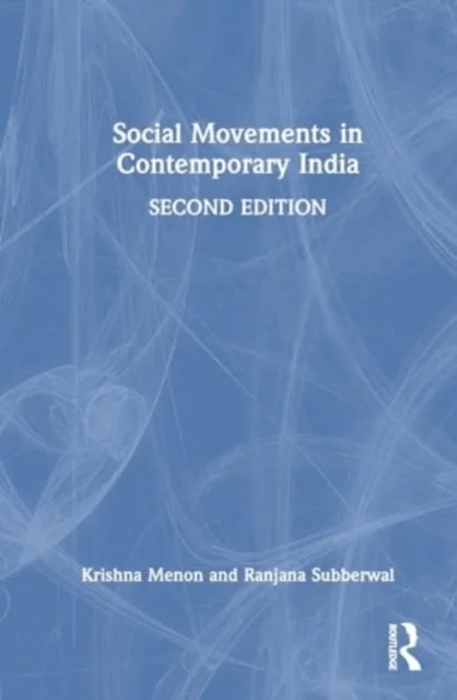 Social Movements in Contemporary India av Krishna (Ambedkar University Delhi India) Menon, Ranjana (Chief Functionary of Raahein Development Society D
