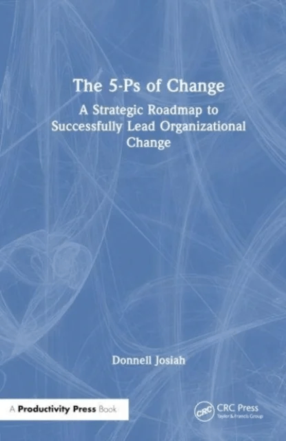 The 5-Ps of Change av Donnell Josiah
