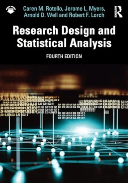 Research Design and Statistical Analysis av Caren M. Rotello, Jerome L. Myers, Arnold D. Well, Jr. Robert F. (University of Kentucky Lexington USA) Lo