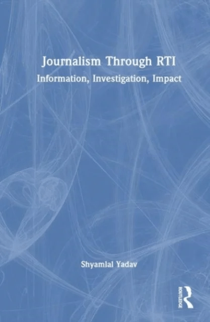 Journalism Through RTI av Shyamlal Yadav