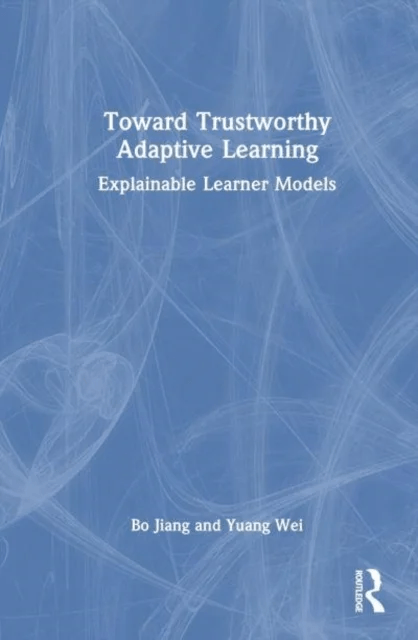 Toward Trustworthy Adaptive Learning av Bo (East China Normal University China) Jiang