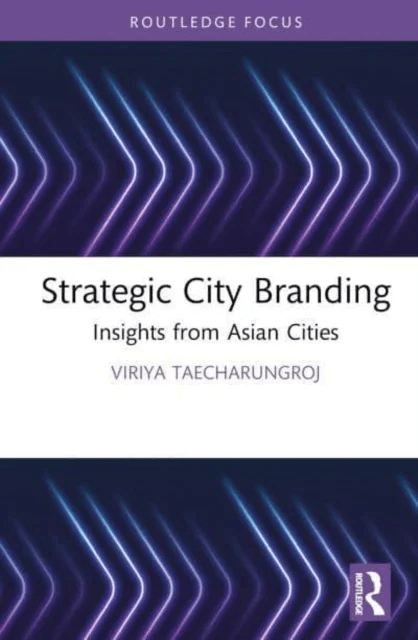 Strategic City Branding av Viriya Taecharungroj