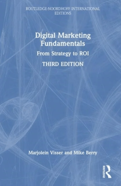 Digital Marketing Fundamentals av Marjolein Visser, Mike Berry