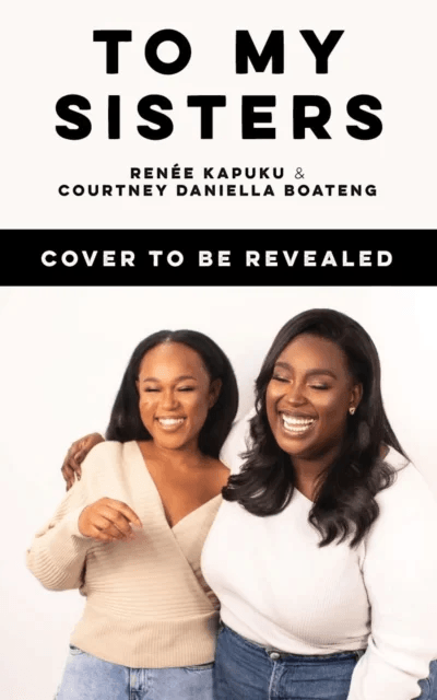 To My Sisters av Courtney Daniella Boateng, Renee Kapuku