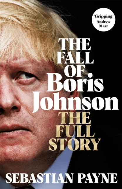 The Fall of Boris Johnson av Sebastian Payne