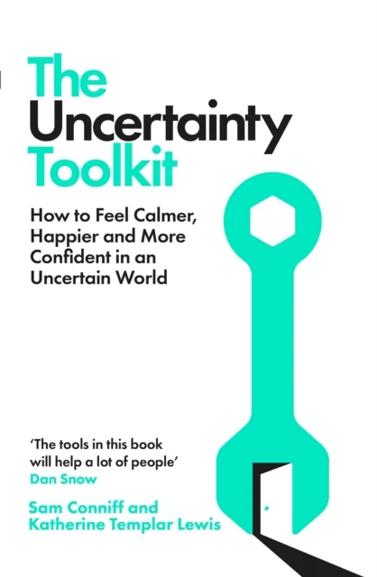 The Uncertainty Toolkit av Sam Conniff, Katherine Templar Lewis