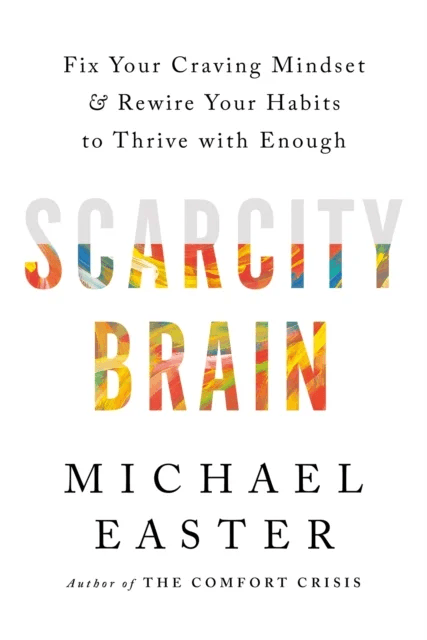 Scarcity Brain av Michael Easter