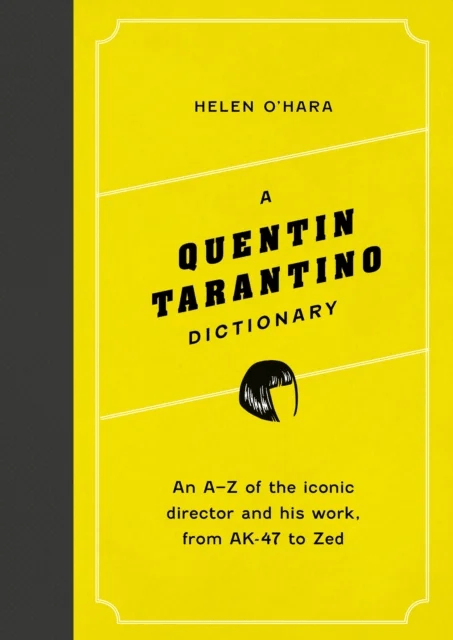A Quentin Tarantino Dictionary av Helen O'Hara