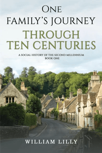 One Family's Journey Through Ten Centuries av William Lilly
