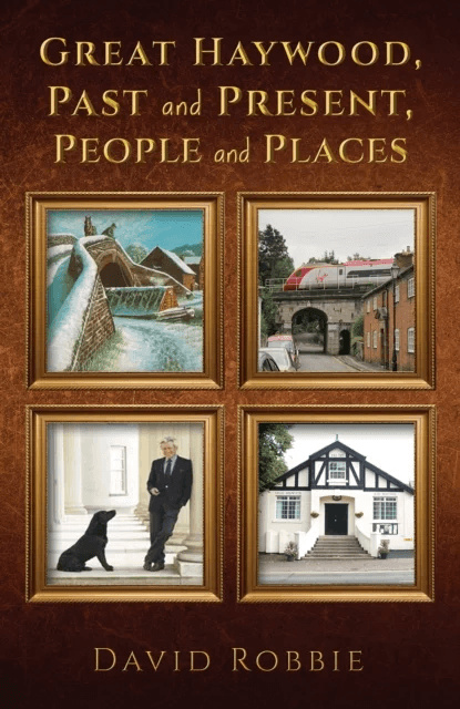 Great Haywood, Past and Present, People and Places av David Robbie
