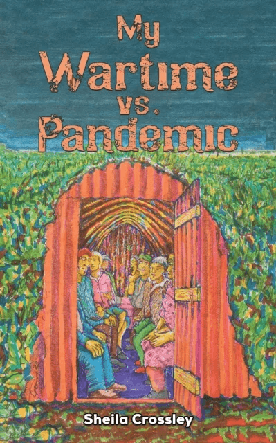 My Wartime vs. Pandemic av Sheila Crossley