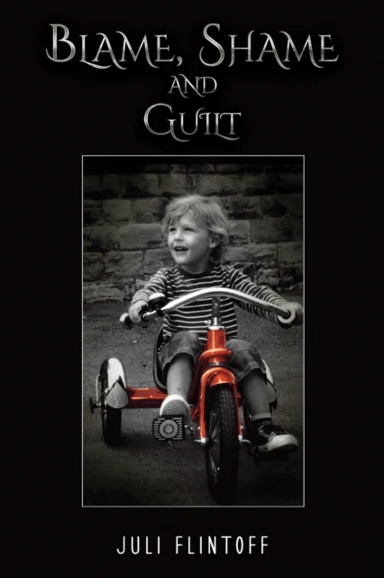 Blame, Shame and Guilt av Juli Flintoff