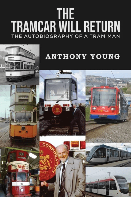The Tramcar will Return av Anthony Young