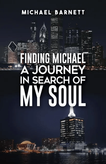 Finding Michael: A Journey in Search of My Soul av Michael Barnett