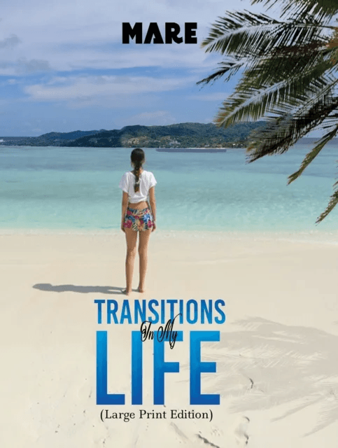 Transitions in My Life (Large Print Edition) av Mare