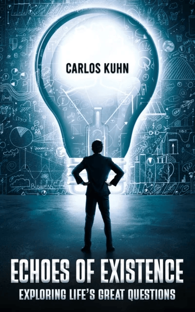 Echoes of Existence av Carlos Kuhn