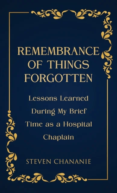 Remembrance of Things Forgotten av Steven Chananie