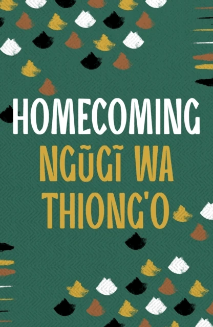 Homecoming av Ngugi wa Thiong'o