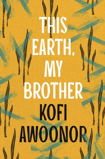 This Earth, My Brother av Kofi Awoonor