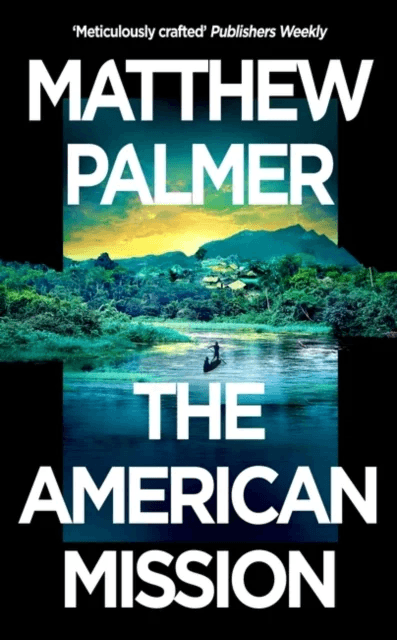 The American Mission av Matthew Palmer