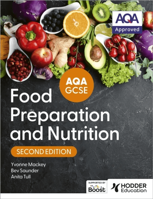 AQA GCSE Food Preparation and Nutrition Second Edition av Anita Tull, Bev Saunder, Yvonne Mackey