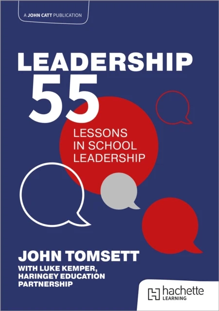Leadership Wisdom 55 av John Tomsett, Luke Kemper