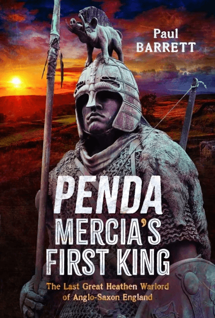 Penda, Mercia's First King av Paul Barrett