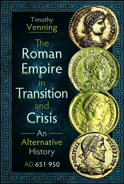 The Roman Empire in Transition and Crisis av Timothy Venning