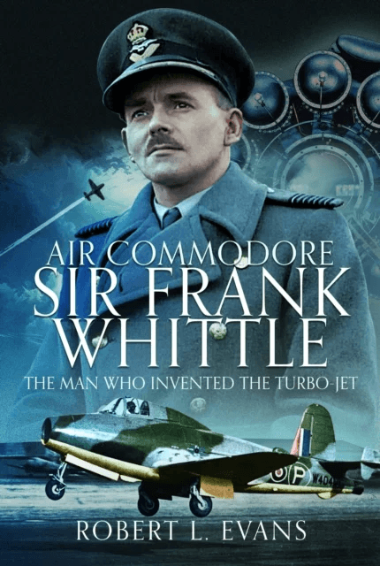 Air Commodore Sir Frank Whittle av Robert L Evans