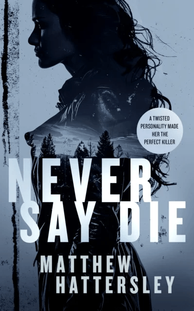 Never Say Die av Matthew Hattersley
