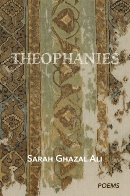 Theophanies av Sarah Ghazal Ali