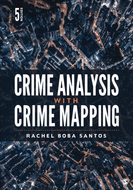 Crime Analysis with Crime Mapping av Rachel Boba (Radford University USA) Santos