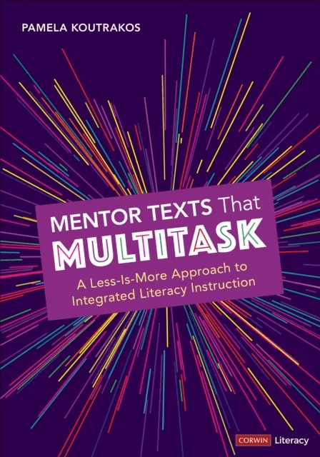 Mentor Texts That Multitask [Grades K-8] av Pamela A. Koutrakos