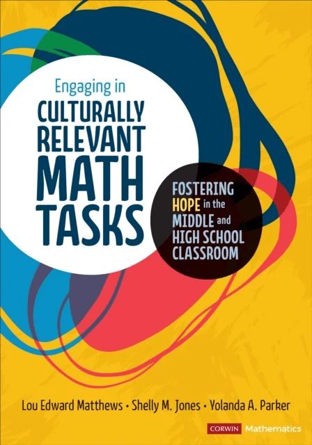 Engaging in Culturally Relevant Math Tasks, 6-12 av Lou E Matthews, Shelly M. Jones, Yolanda A. Parker