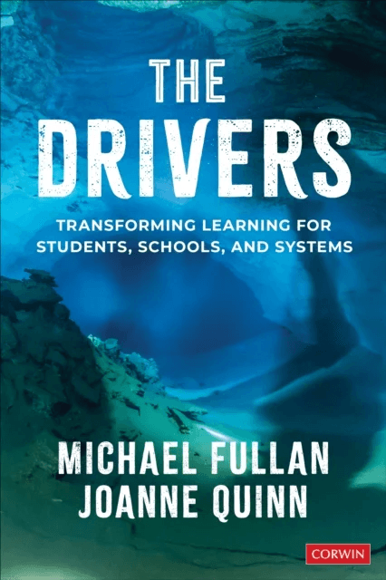 The Drivers av Michael Fullan, Joanne Quinn