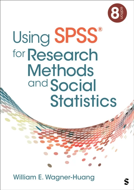 Using SPSS¿ for Research Methods and Social Statistics av William E. Wagner-Huang