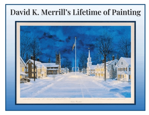 David K. Merrill's Lifetime of Painting av David K Merrill