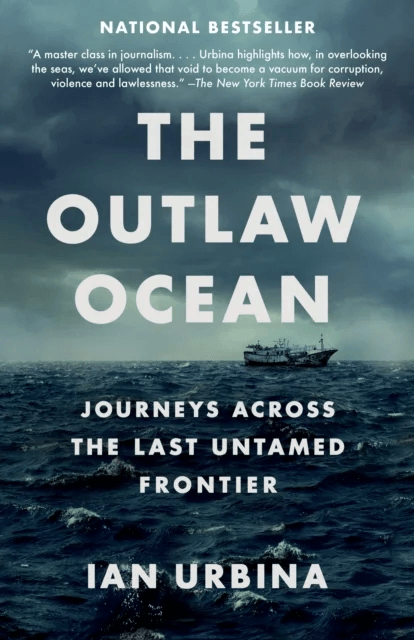 The Outlaw Ocean av Ian Urbina