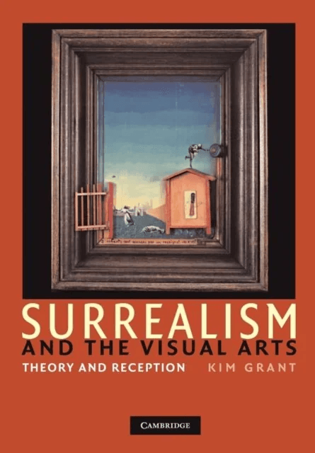 Surrealism and the Visual Arts av Kim (University of Southern Maine) Grant