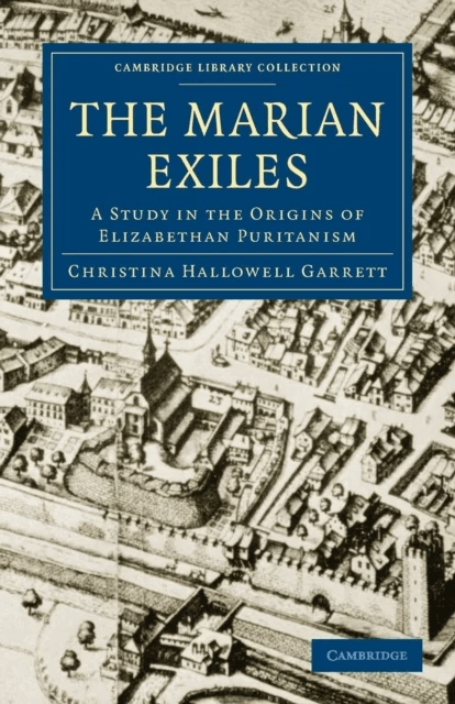 The Marian Exiles av Christina Hallowell Garrett