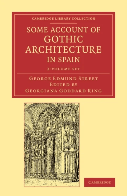 Some Account of Gothic Architecture in Spain 2 Volume Set av George Edmund Street