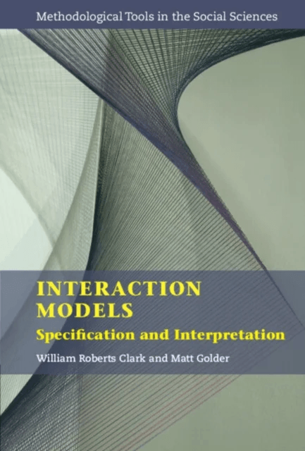 Interaction Models av William Roberts (Texas A &amp; M University) Clark, Matt (Pennsylvania State University) Golder