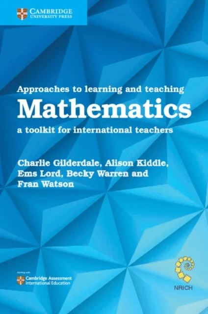 Approaches to Learning and Teaching Mathematics av Charlie Gilderdale, Alison Kiddle, Ems Lord, Becky Warren, Fran Watson