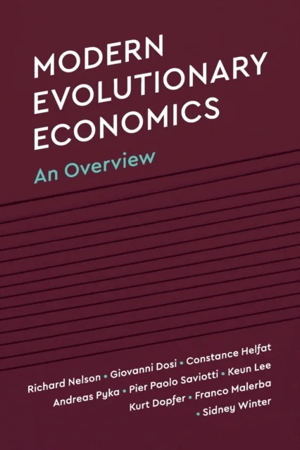 Modern Evolutionary Economics av Richard R. (Columbia University New York) Nelson, Giovanni Dosi, Constance E. (Dartmouth College New Hampshire) Helfa