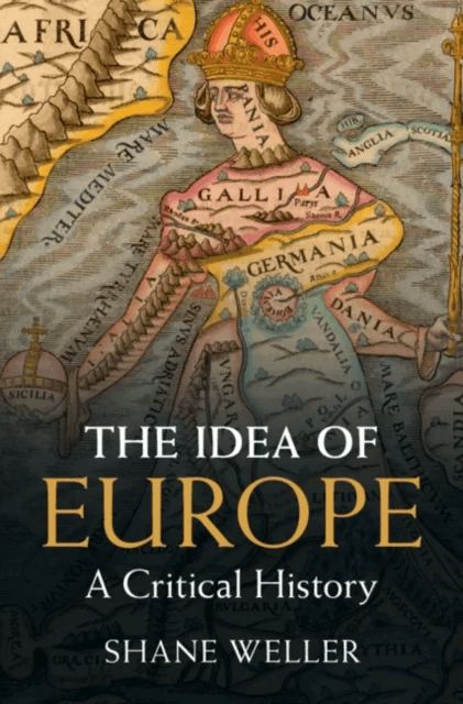 The Idea of Europe av Shane (University of Kent Canterbury) Weller