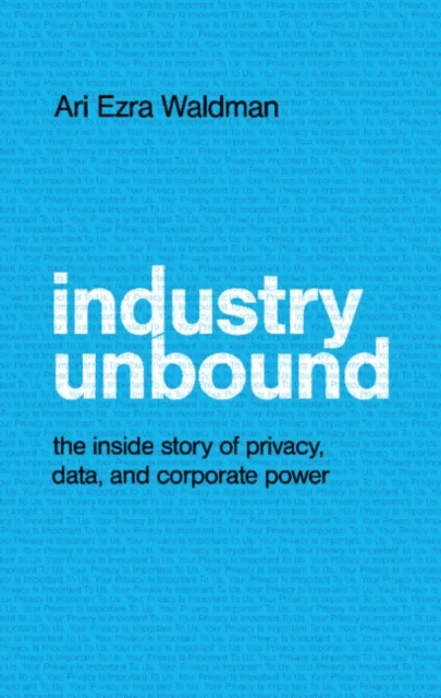 Industry Unbound av Ari Ezra (Northeastern University Boston) Waldman