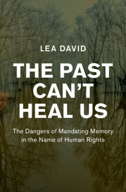 The Past Can't Heal Us av Lea (University College Dublin) David