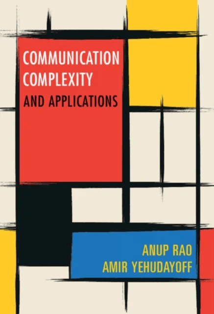 Communication Complexity av Anup (University of Washington) Rao,  Yehudayoff