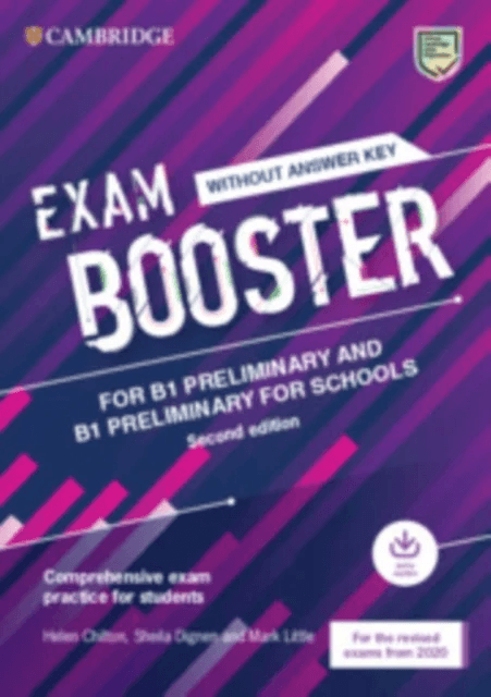 Exam Booster for B1 Preliminary and B1 Preliminary for Schools without Answer Key with Audio for the av Helen Chilton, Sheila Dignen, Mark Little