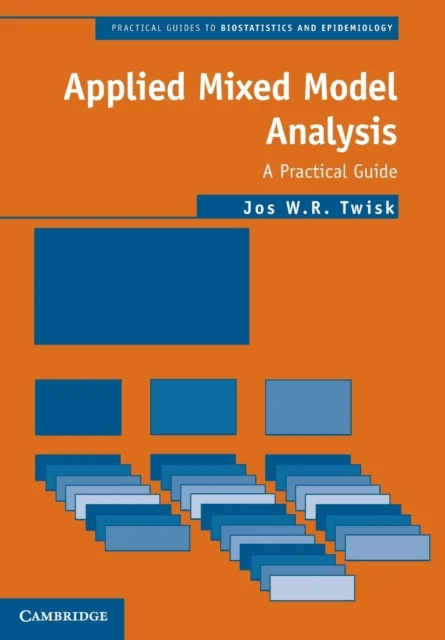 Applied Mixed Model Analysis av Jos W. R. (Universiteit van Amsterdam) Twisk